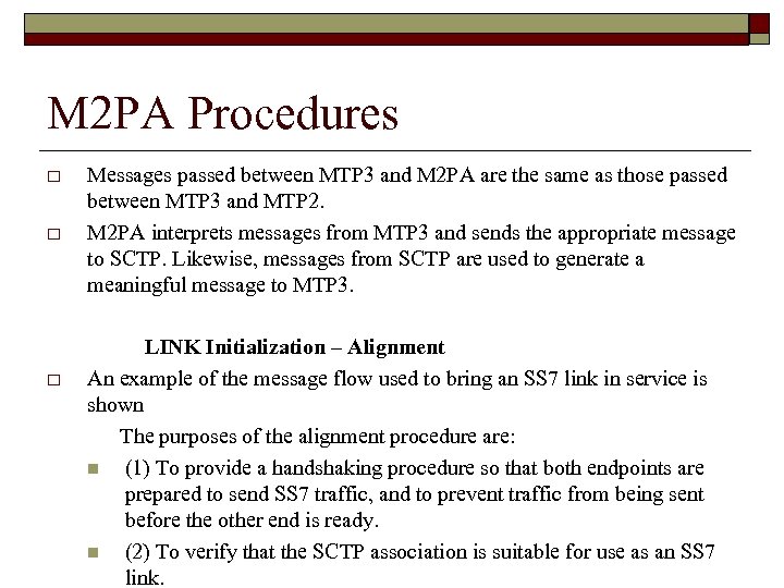 M 2 PA Procedures o o o Messages passed between MTP 3 and M