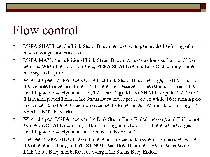 Flow control o o o M 2 PA SHALL send a Link Status Busy