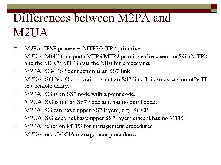 Differences between M 2 PA and M 2 UA o o o M 2