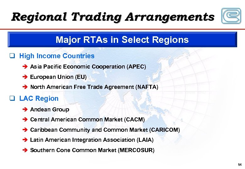 Regional Trading Arrangements Major RTAs in Select Regions q High Income Countries è Asia