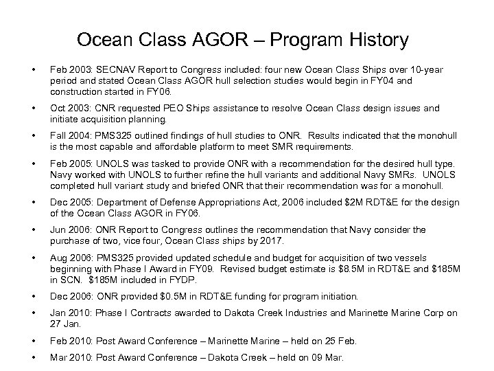 Ocean Class AGOR – Program History • Feb 2003: SECNAV Report to Congress included: