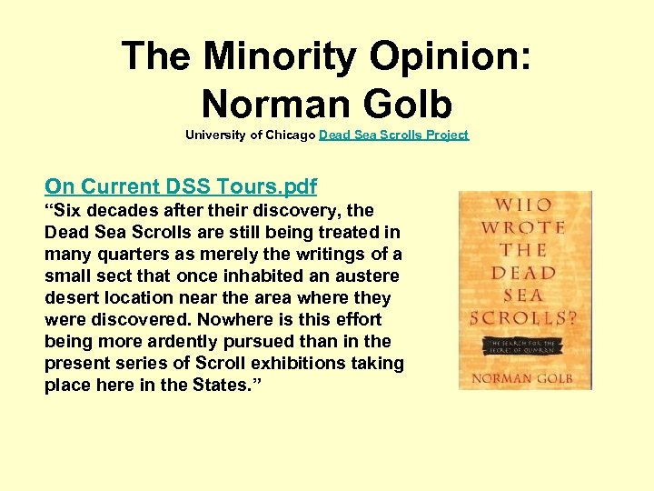 The Minority Opinion: Norman Golb University of Chicago Dead Sea Scrolls Project On Current