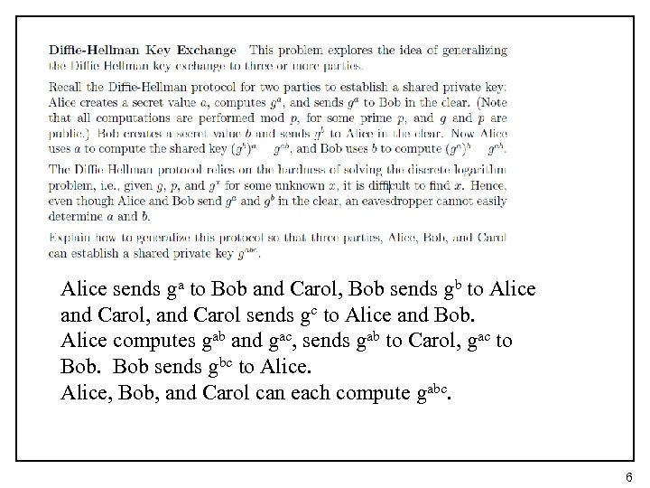 Alice sends ga to Bob and Carol, Bob sends gb to Alice and Carol,