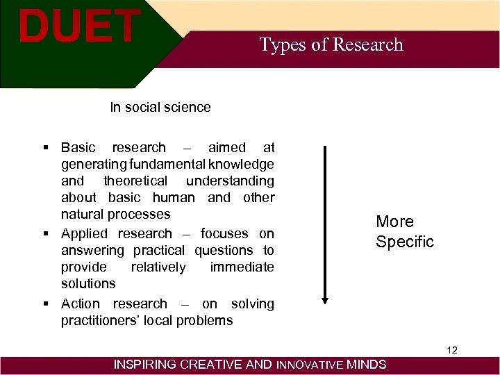 Types of Research In social science § Basic research – aimed at generating fundamental