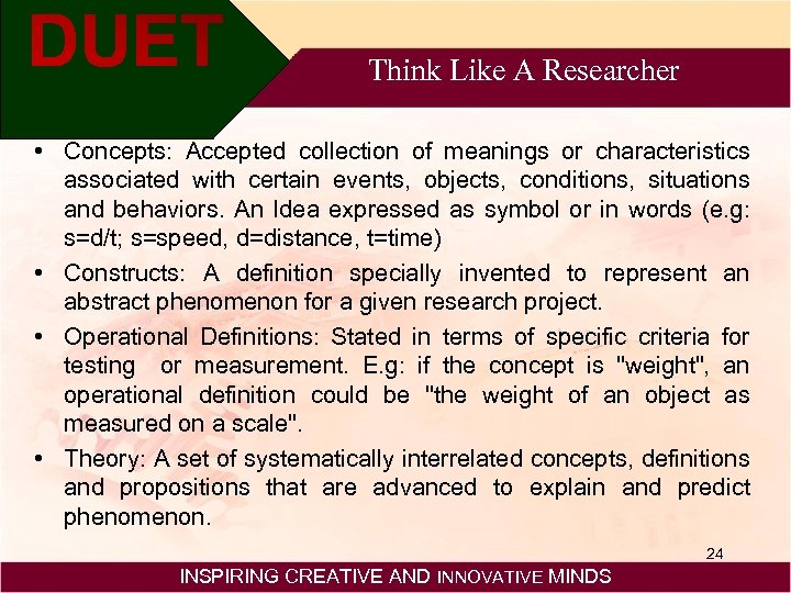 Think Like A Researcher • Concepts: Accepted collection of meanings or characteristics associated with