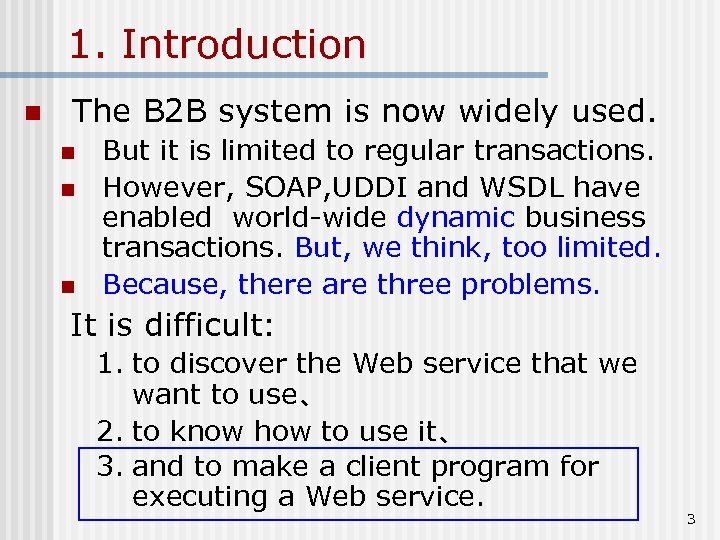 1. Introduction n The B 2 B system is now widely used. n n