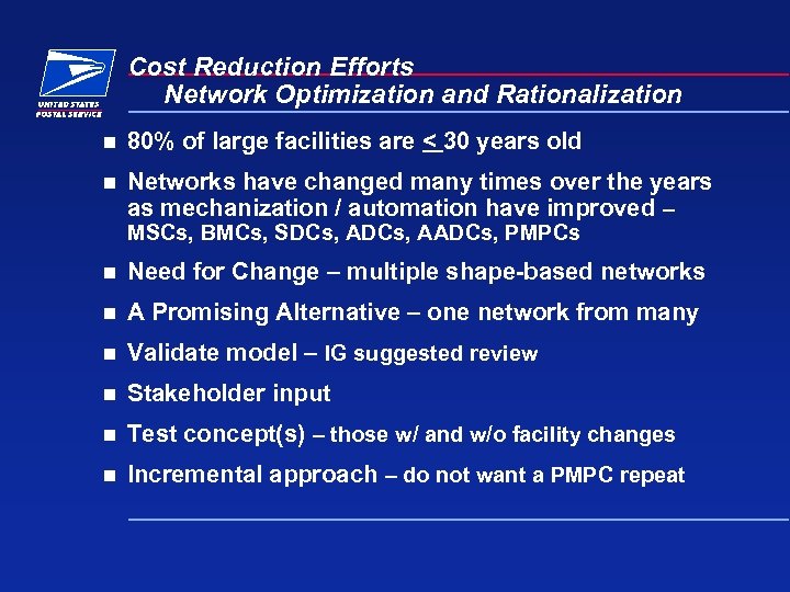 Cost Reduction Efforts Network Optimization and Rationalization n 80% of large facilities are <