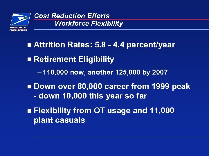 Cost Reduction Efforts Workforce Flexibility n Attrition Rates: 5. 8 - 4. 4 percent/year