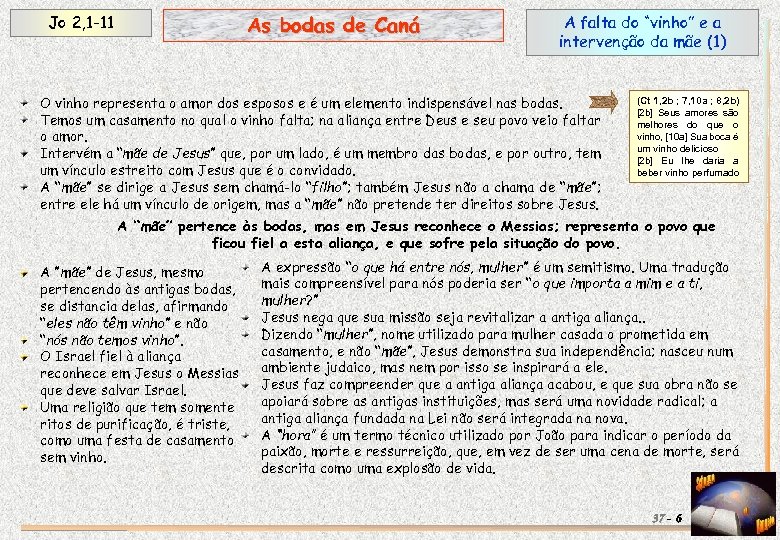 As bodas de Caná Jo 2, 1 -11 A falta do “vinho” e a