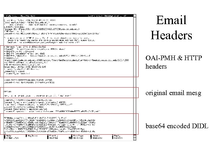 Email Headers OAI-PMH & HTTP headers original email mesg base 64 encoded DIDL 