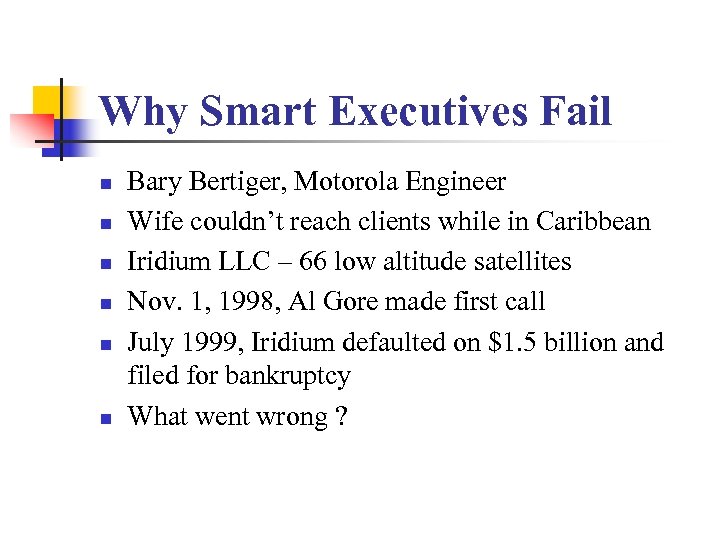 Why Smart Executives Fail n n n Bary Bertiger, Motorola Engineer Wife couldn’t reach