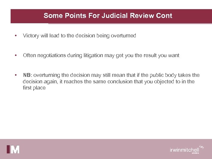 Some Points For Judicial Review Cont • Victory will lead to the decision being