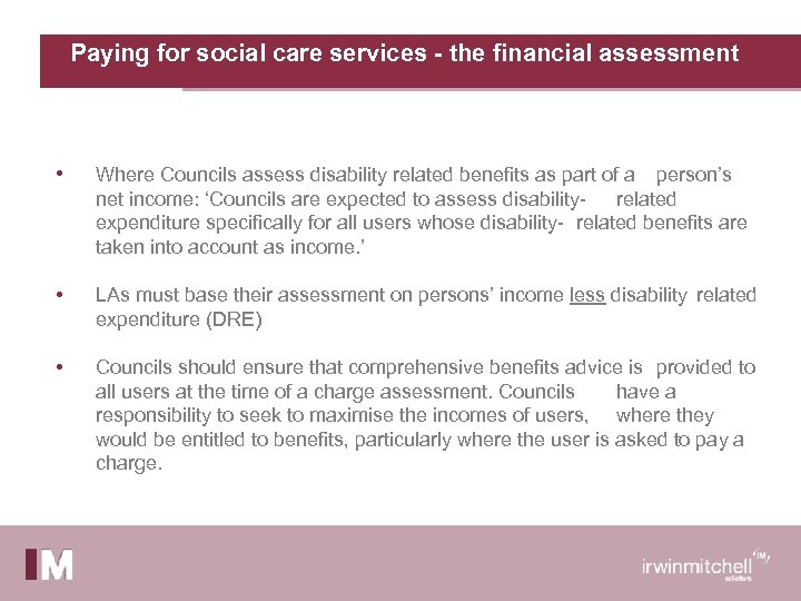 Paying for social care services - the financial assessment • Where Councils assess disability