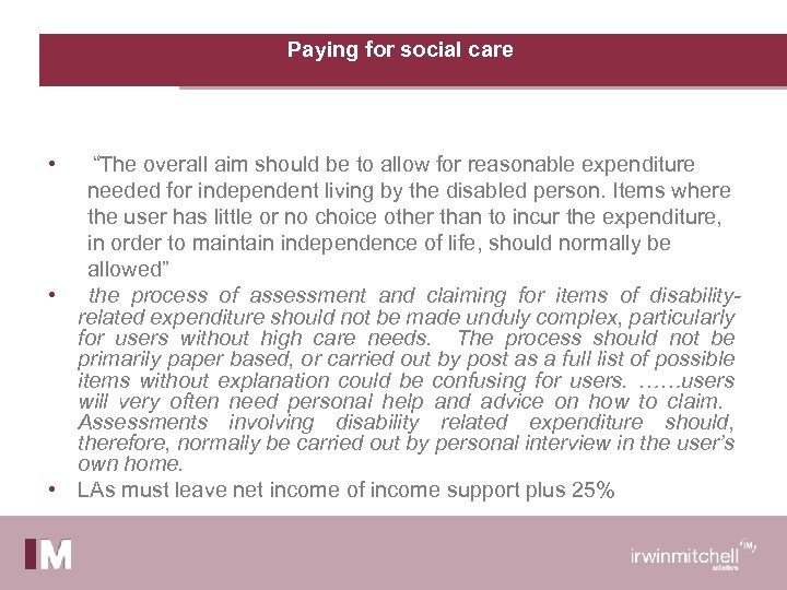 Paying for social care • “The overall aim should be to allow for reasonable