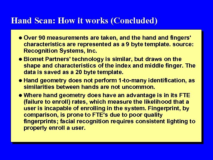 Hand Scan: How it works (Concluded) l Over 90 measurements are taken, and the