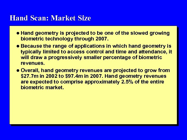 Hand Scan: Market Size l Hand geometry is projected to be one of the