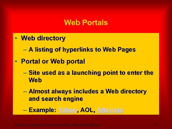 Web Portals • Web directory – A listing of hyperlinks to Web Pages •