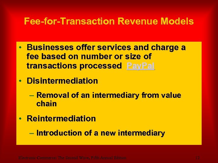 Fee-for-Transaction Revenue Models • Businesses offer services and charge a fee based on number