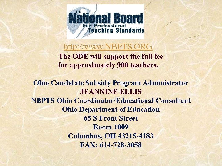 http: //www. NBPTS. ORG The ODE will support the full fee for approximately 900