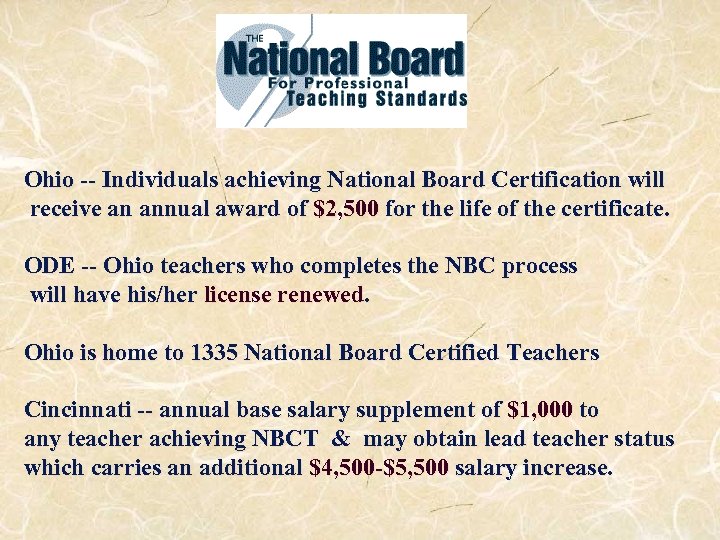 Ohio -- Individuals achieving National Board Certification will receive an annual award of $2,