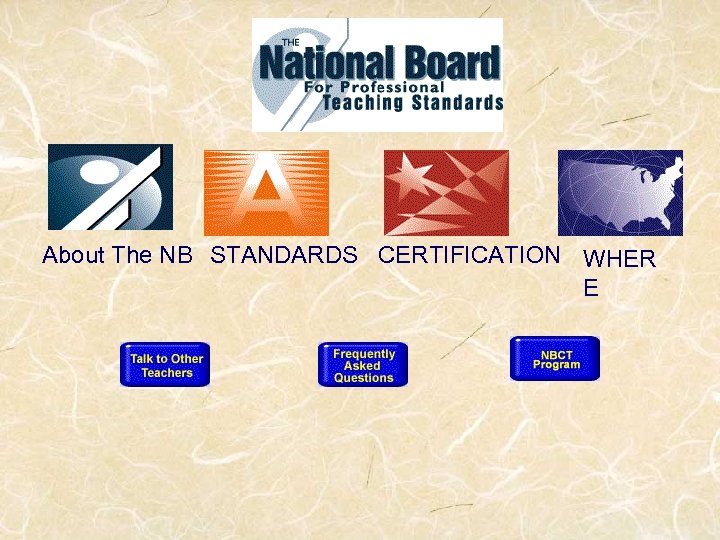 About The NB STANDARDS CERTIFICATION WHER E 