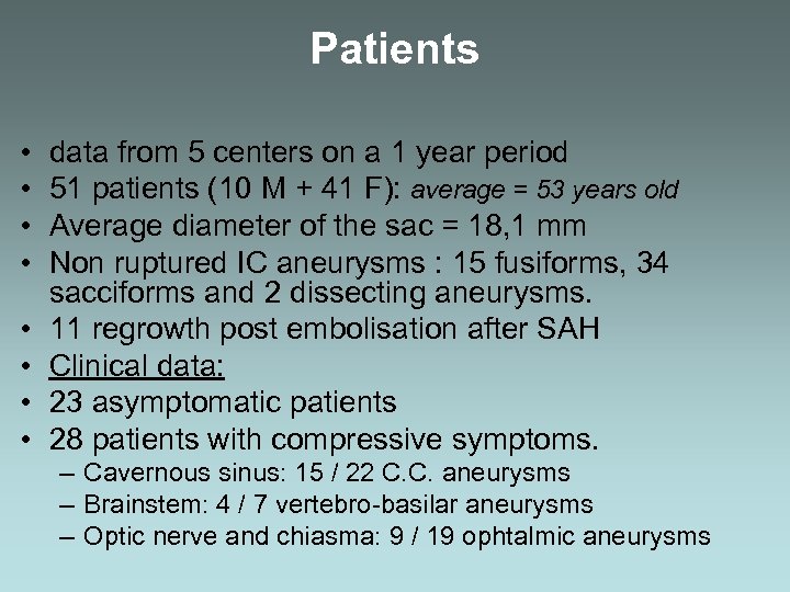 Patients • • data from 5 centers on a 1 year period 51 patients