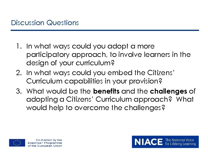 Discussion Questions 1. In what ways could you adopt a more participatory approach, to