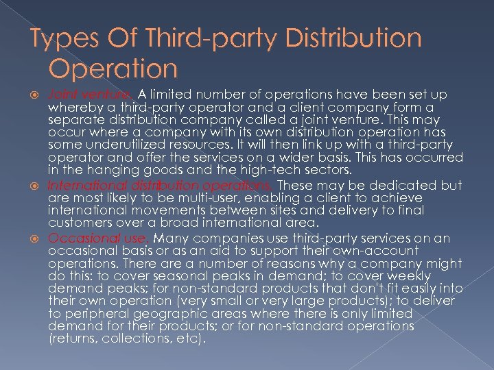 Types Of Third-party Distribution Operation Joint venture. A limited number of operations have been