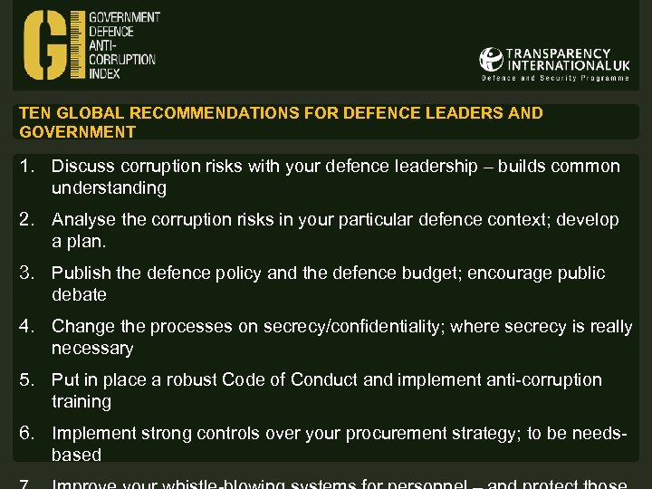 TEN GLOBAL RECOMMENDATIONS FOR DEFENCE LEADERS AND GOVERNMENT 1. Discuss corruption risks with your