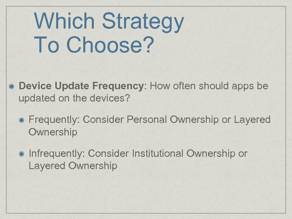 Which Strategy To Choose? Device Update Frequency: How often should apps be updated on