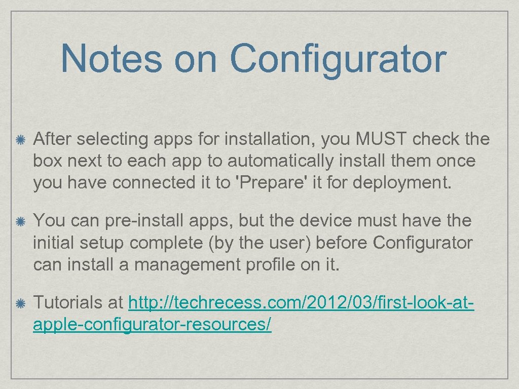 Notes on Configurator After selecting apps for installation, you MUST check the box next