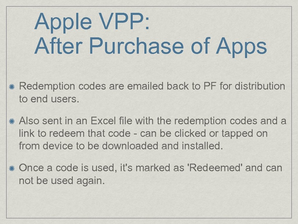 Apple VPP: After Purchase of Apps Redemption codes are emailed back to PF for