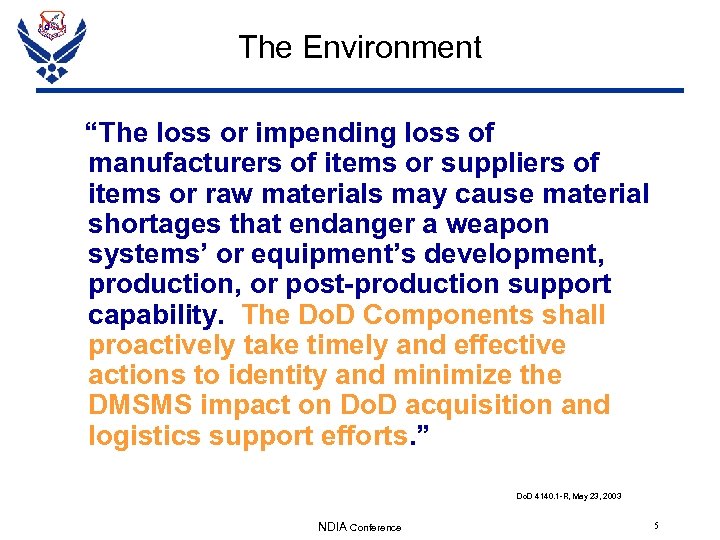 The Environment “The loss or impending loss of manufacturers of items or suppliers of
