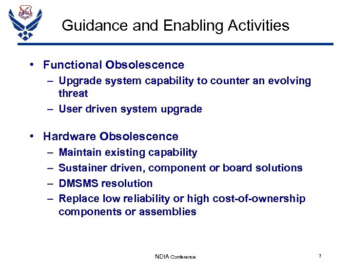 Guidance and Enabling Activities • Functional Obsolescence – Upgrade system capability to counter an