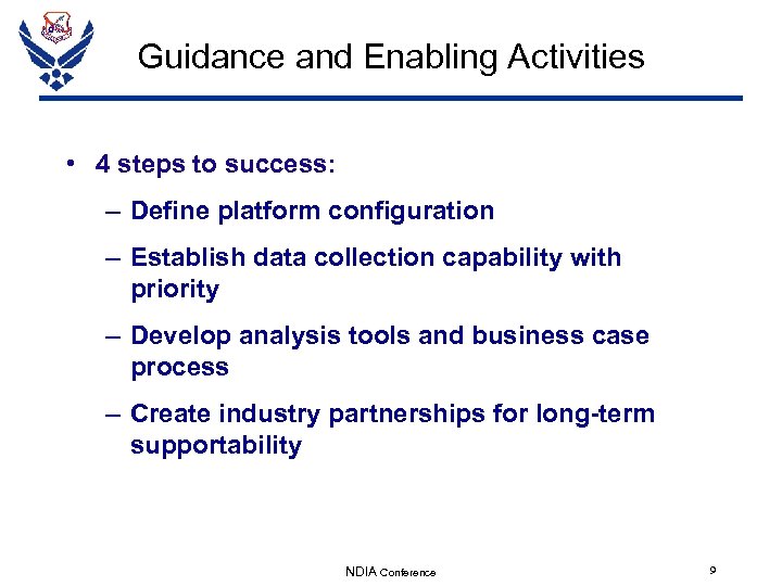 Guidance and Enabling Activities • 4 steps to success: – Define platform configuration –