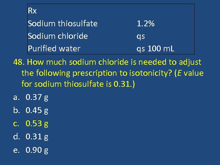 Rx Sodium thiosulfate 1. 2% Sodium chloride qs Purified water qs 100 m. L