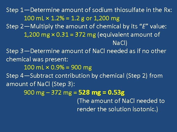 Step 1—Determine amount of sodium thiosulfate in the Rx: 100 m. L × 1.