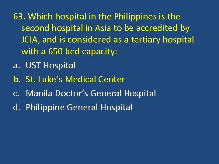63. Which hospital in the Philippines is the second hospital in Asia to be
