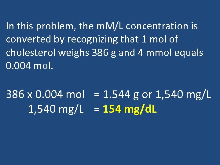In this problem, the m. M/L concentration is converted by recognizing that 1 mol