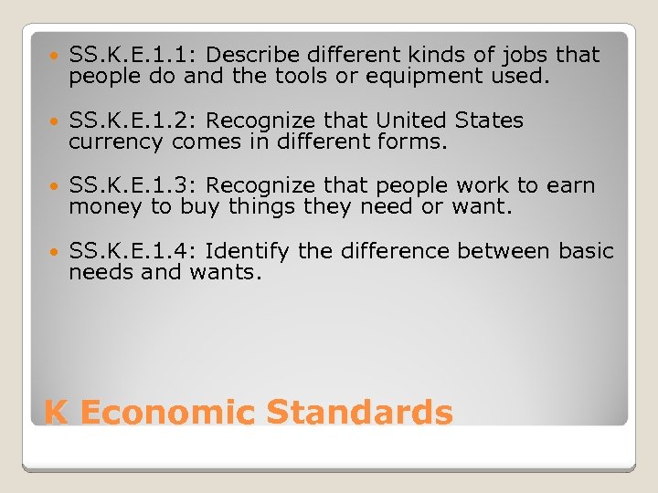  SS. K. E. 1. 1: Describe different kinds of jobs that people do