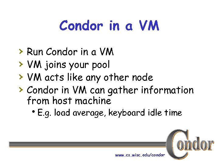 Condor in a VM › › Run Condor in a VM VM joins your