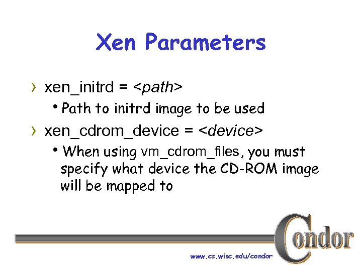 Xen Parameters › xen_initrd = <path> h. Path to initrd image to be used