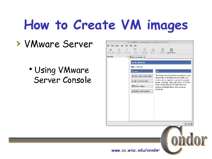 How to Create VM images › VMware Server h. Using VMware Server Console www.