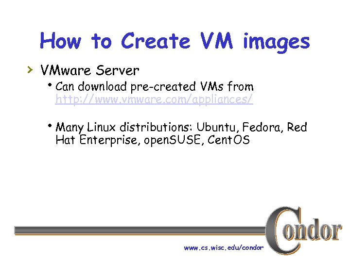 How to Create VM images › VMware Server h. Can download pre-created VMs from