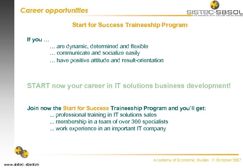Career opportunities Start for Success Traineeship Program If you … … are dynamic, determined
