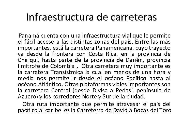 Infraestructura de carreteras Panamá cuenta con una infraestructura vial que le permite el fácil