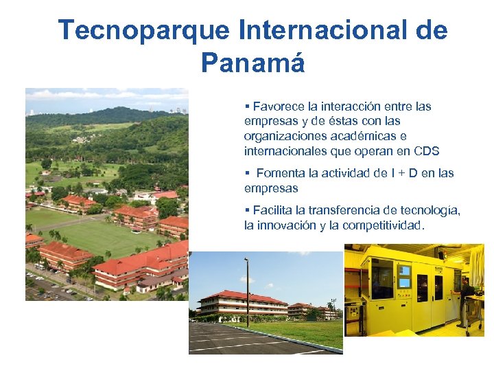 Tecnoparque Internacional de Panamá § Favorece la interacción entre las empresas y de éstas