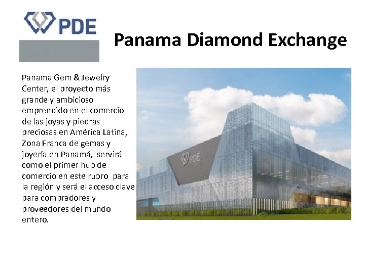  Panama Diamond Exchange Panama Gem & Jewelry Center, el proyecto más grande y