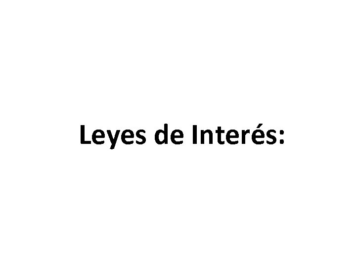 Leyes de Interés: 