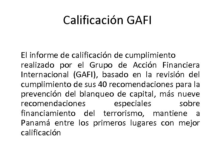 Calificación GAFI El informe de calificación de cumplimiento realizado por el Grupo de Acción